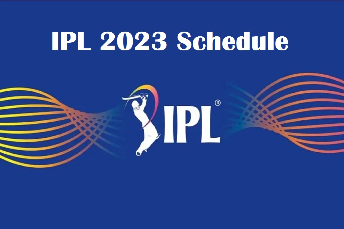 IPL 2023 Schedule Start Date, Venues, Format, Groups, Final Details